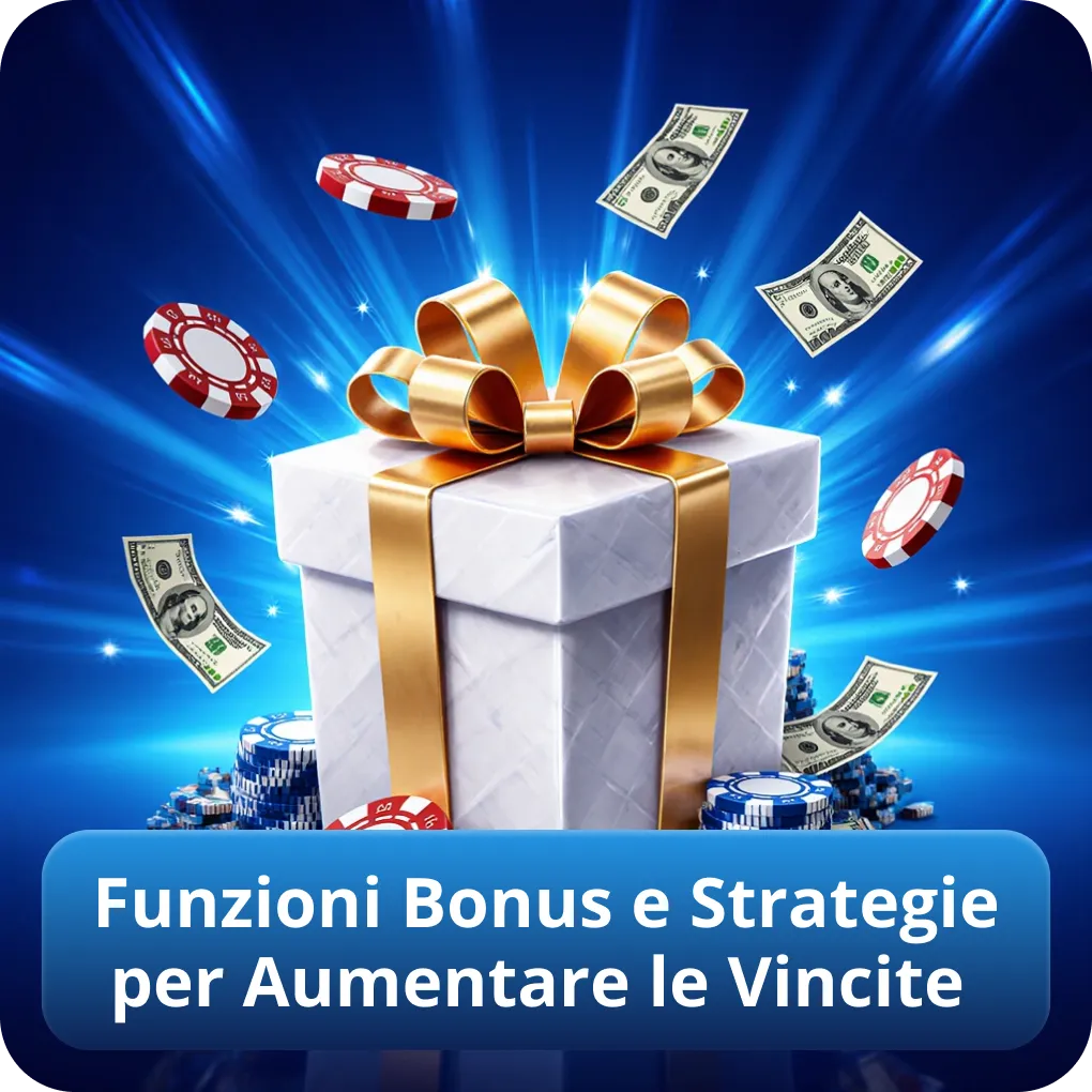 Funzioni Bonus e Strategie per Aumentare le Vincite